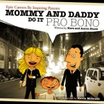Mommy and Daddy Do it Pro Bono