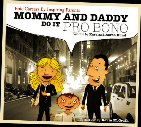 Mommy and Daddy Do it Pro Bono