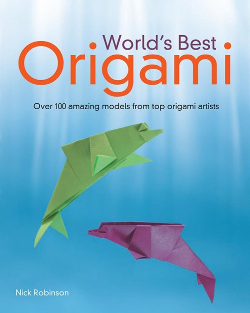 Holiday Gift Guide 2010: World’s Best Origami by Nick Robinson – Ends 11/30 – US & Canada