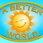 A Better World