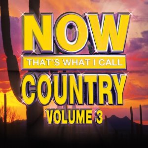 NOW Thatâ€™s What I Call Country Volume 3 Review