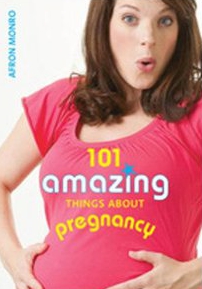 101 Amazing Things About Pregnancy Giveaway – 2 Winners – Ends 11/19