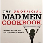 The Unofficial Mad Men Cookbook