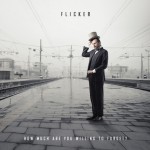 Flicker - "How Much Are You Willing to Forget?"